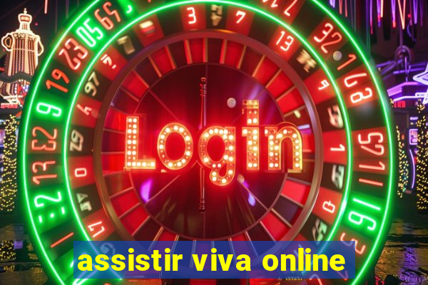 assistir viva online